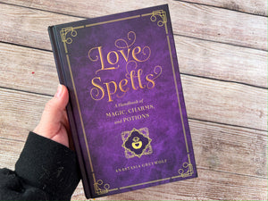 Love Spells: A handbook of Magic, Charms and Potions